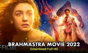 Download Brahmastra Movie full in Hindi (2022) 480p 720p 1080p: Watch Online